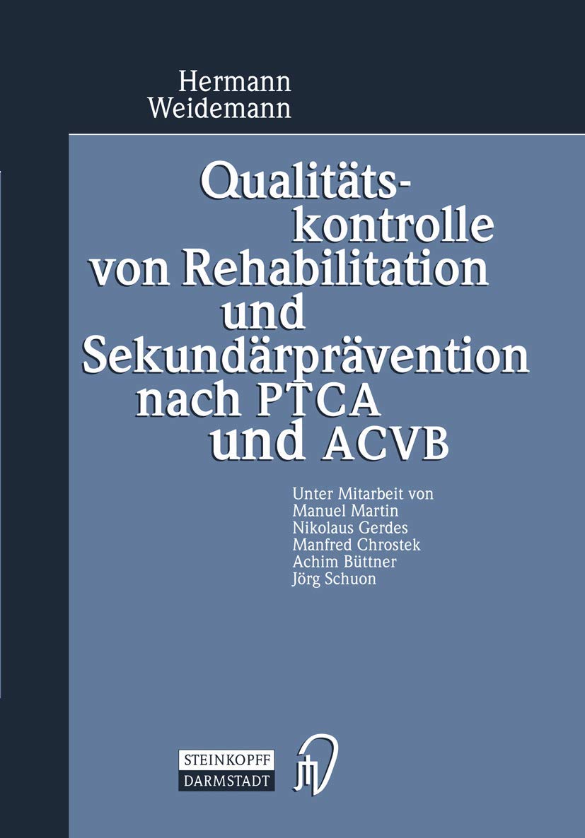 Qualittskontrolle von Rehabilitation und Sekundrprvention nach PTCA und ACVB (German Edition),Used