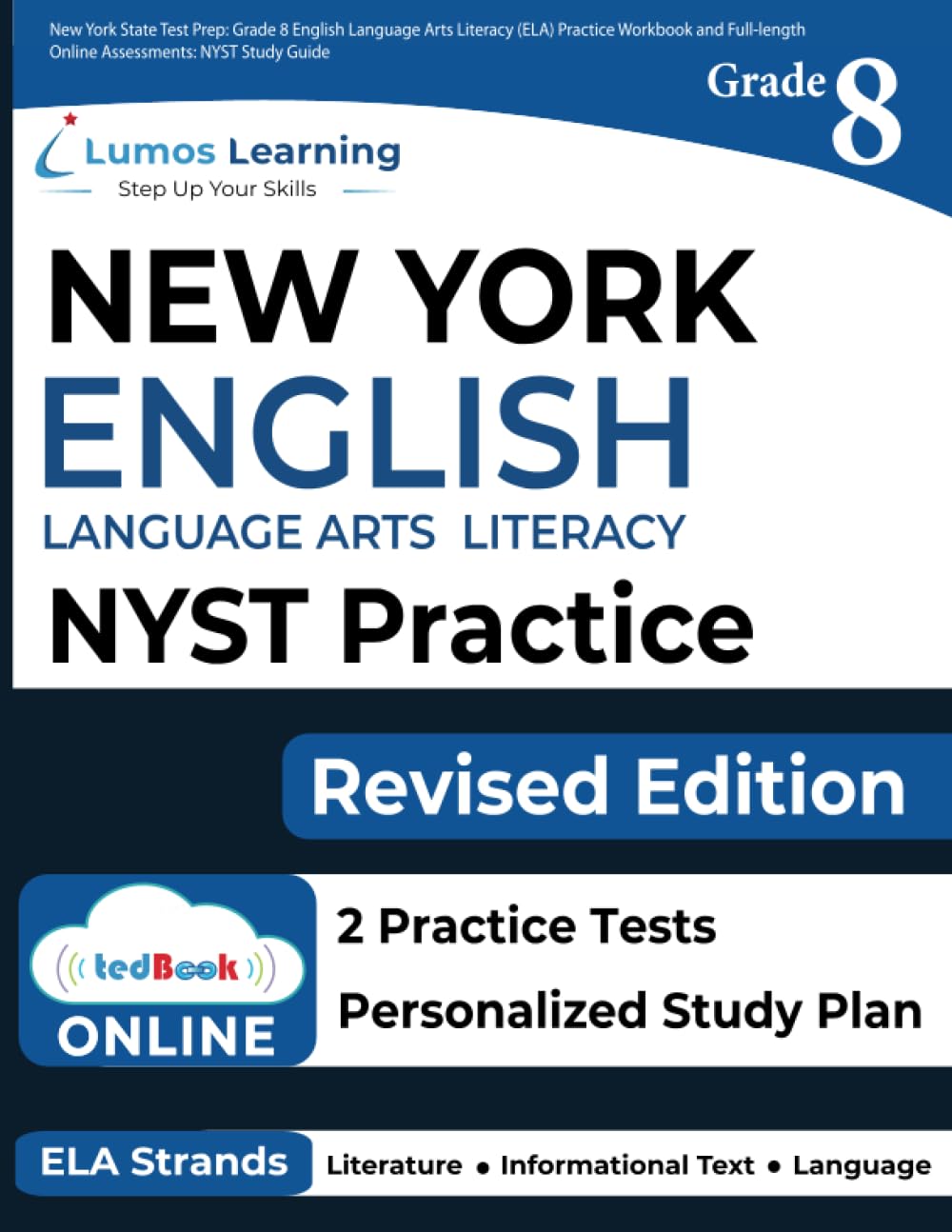 New York State Test Prep: Grade 8 English Language Arts Literacy (ELA) Practice Workbook and Fulllength Online Assessments: NYS,Used