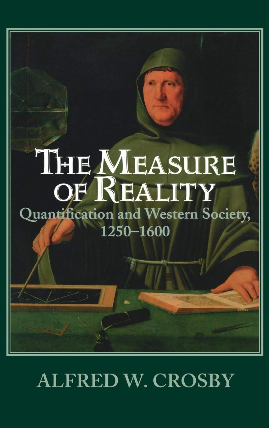 The Measure Of Reality: Quantification In Western Europe, 12501600,New