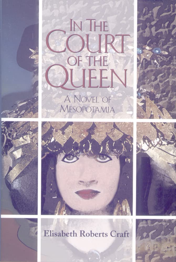 In the Court of the Queen: A Novel of Mesopotamia,Used