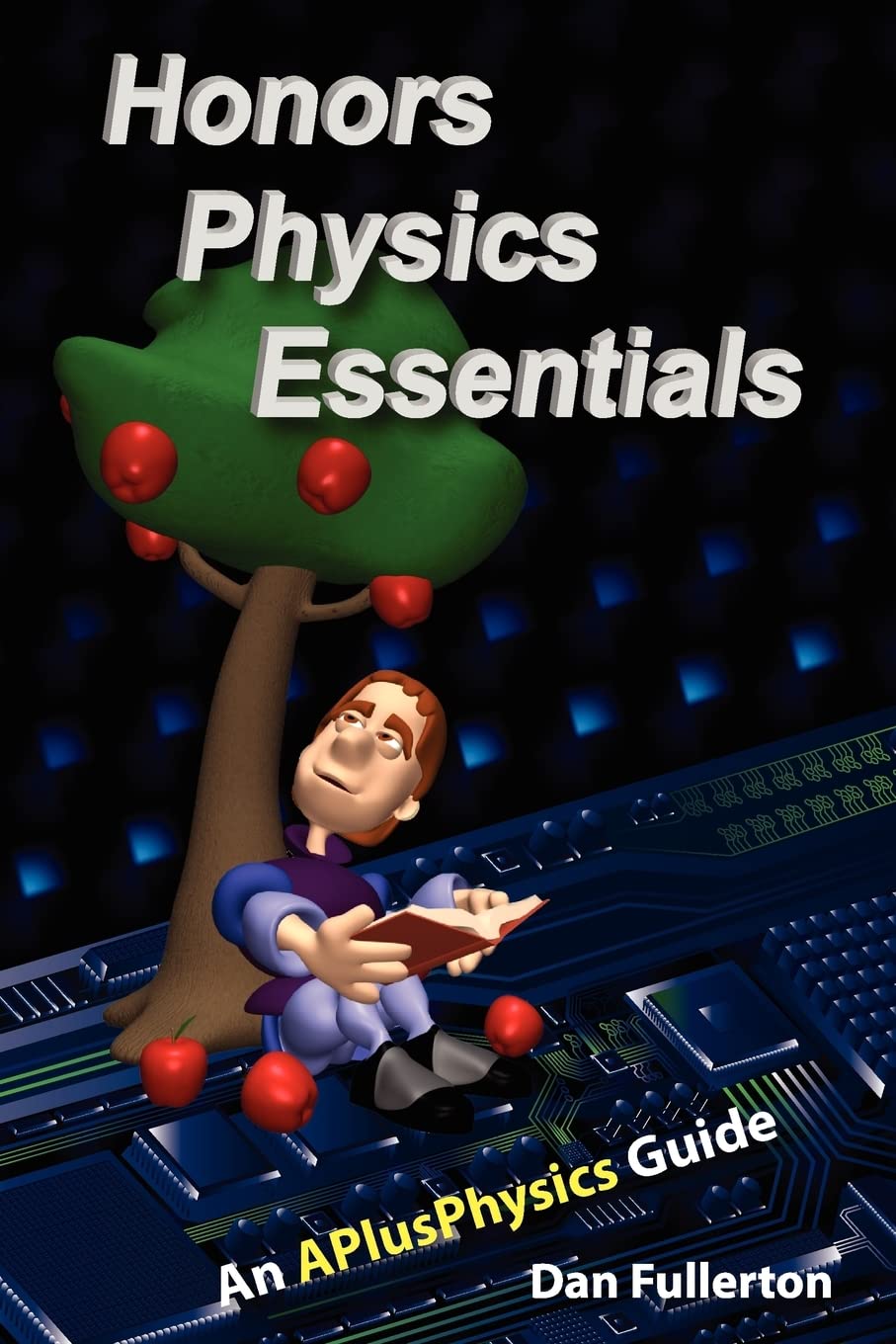 Honors Physics Essentials: An APlusPhysics Guide,New