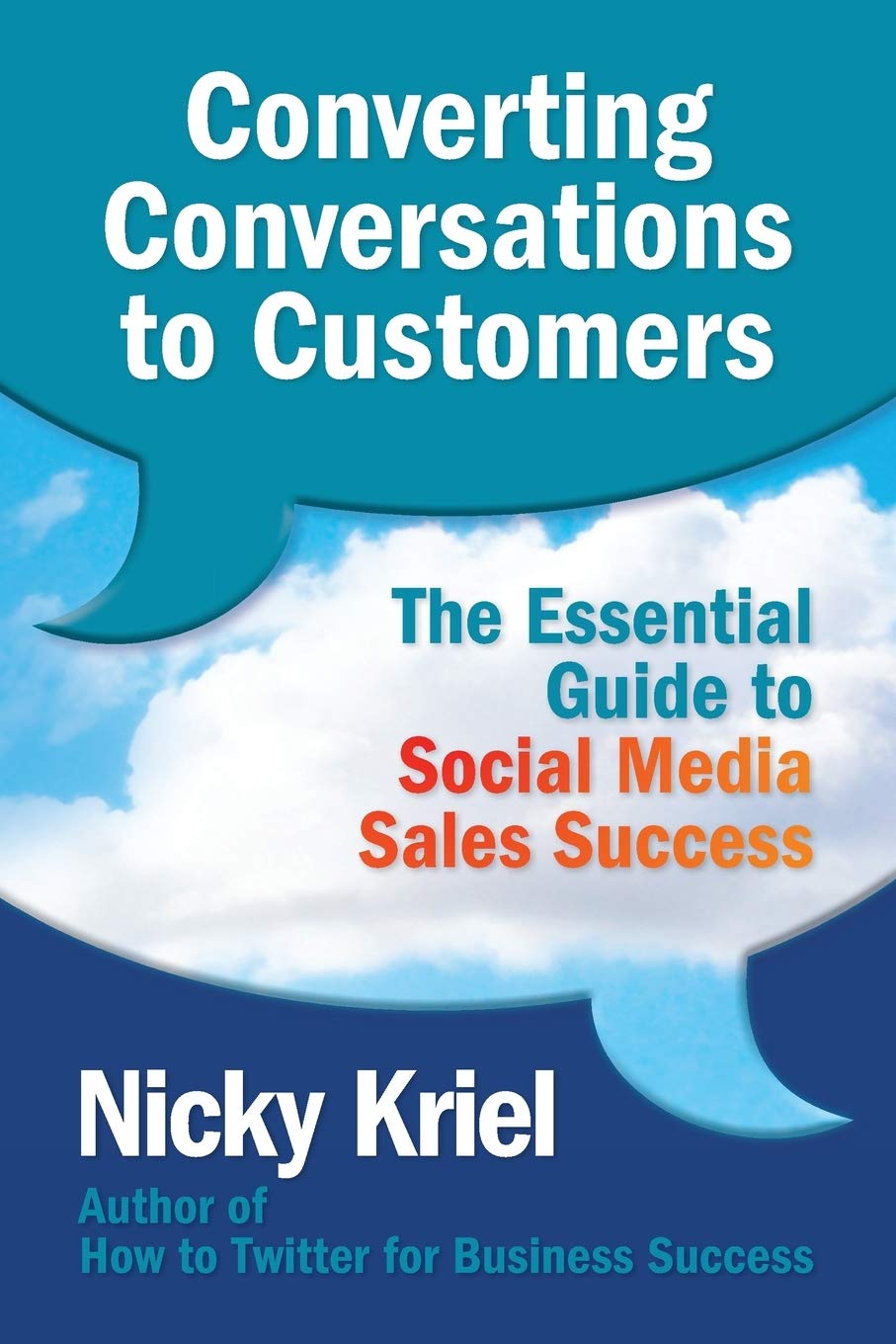 Converting Conversations to Customers: The Essential Guide to Social Media Sales Success,Used