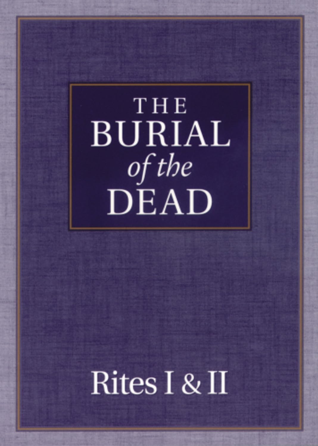 The Burial Of The Dead: Rites I & Ii,Used