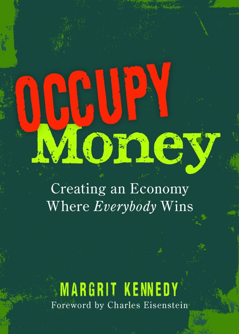 Occupy Money: Creating An Economy Where Everybody Wins,Used