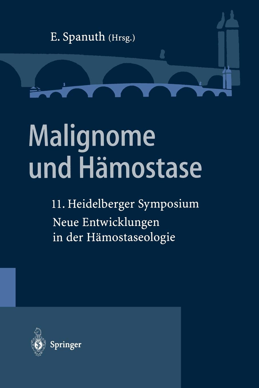 Malignome und Hmostase: 11. Heidelberger Symposium Neue Entwicklungen in der Hmostaseologie (German Edition),Used