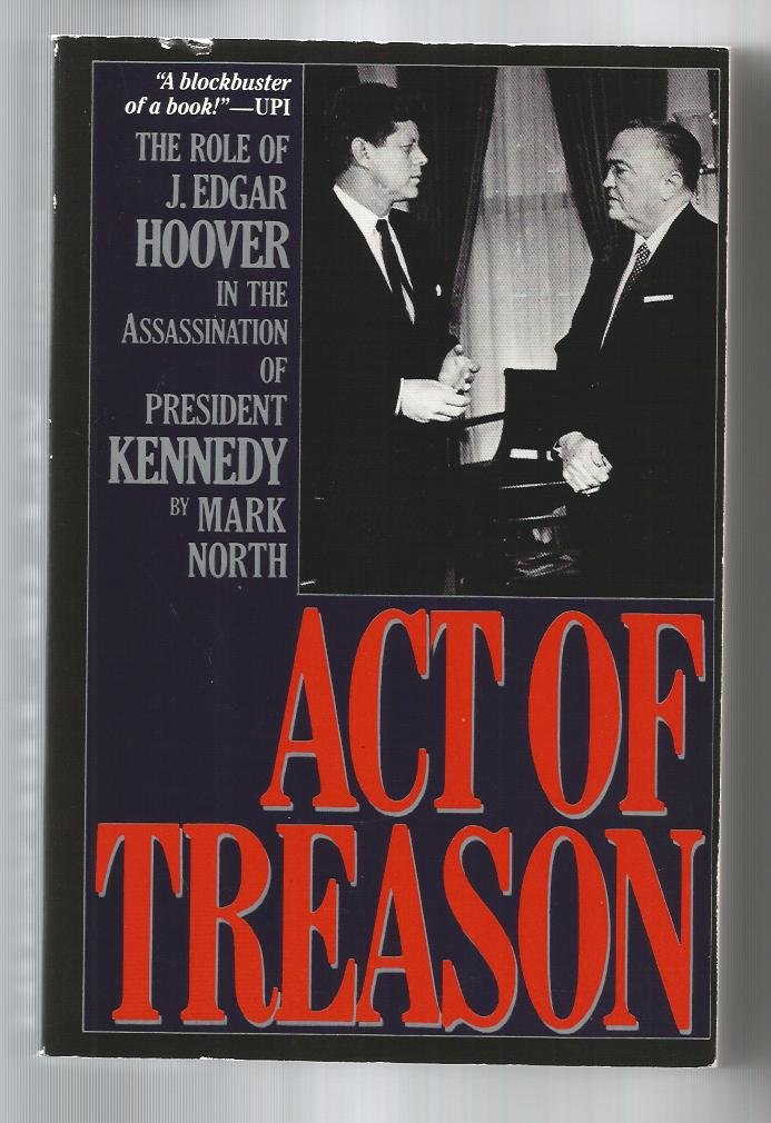 Act of Treason: The Role of J. Edgar Hoover in the Assassination of President Kennedy,Used