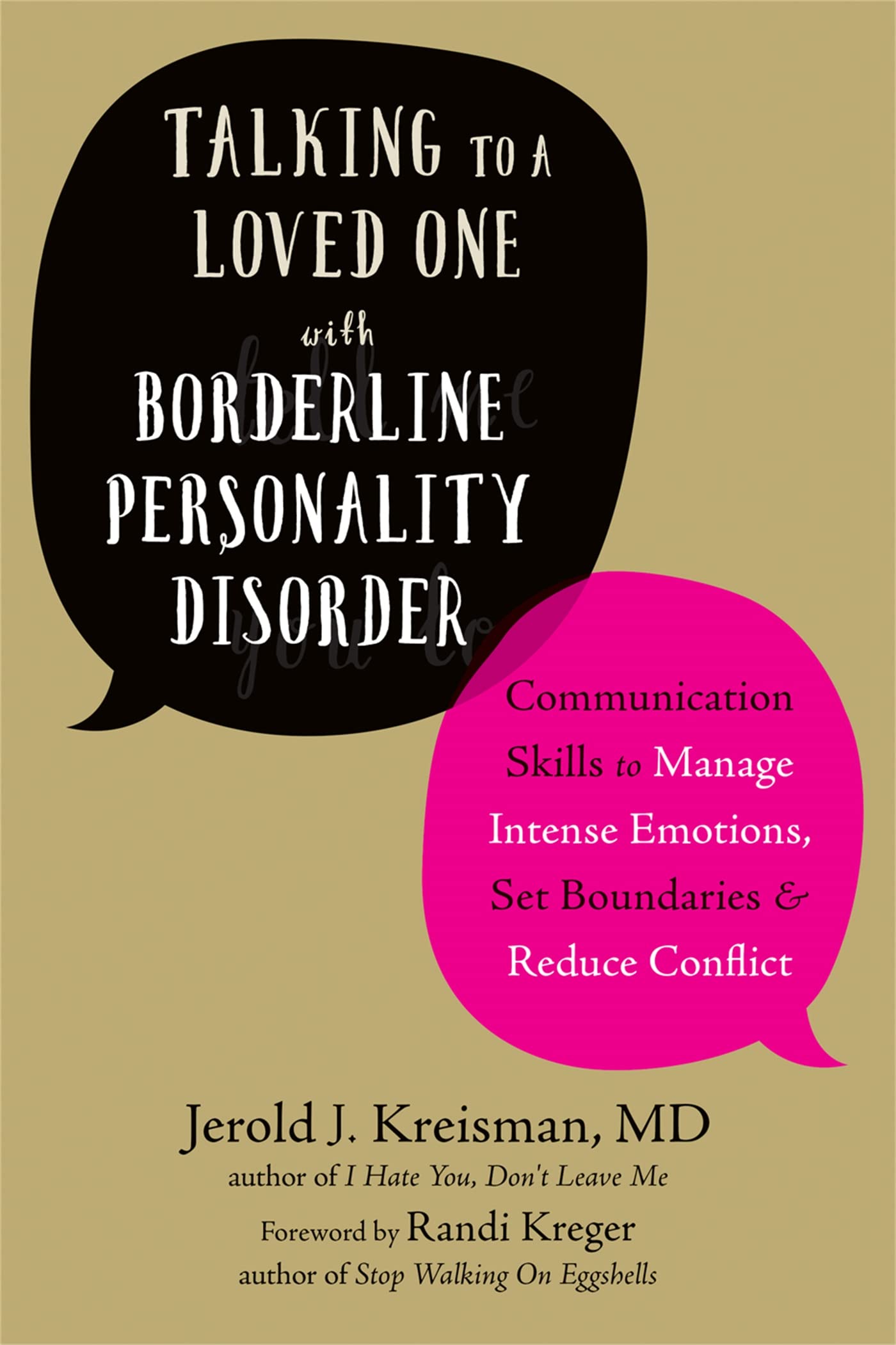 Talking to a Loved One with Borderline Personality Disorder: Communication Skills to Manage Intense Emotions, Set Boundaries, an,Used