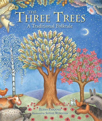 The Three Trees: A Traditional Folktale,Used