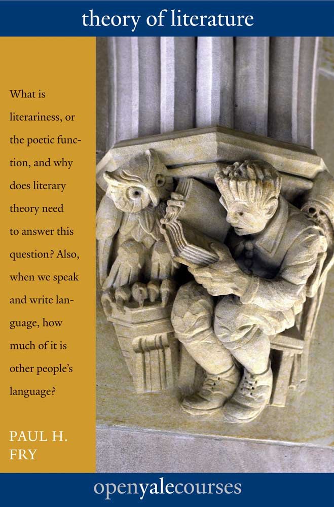 Theory Of Literature (The Open Yale Courses Series),New