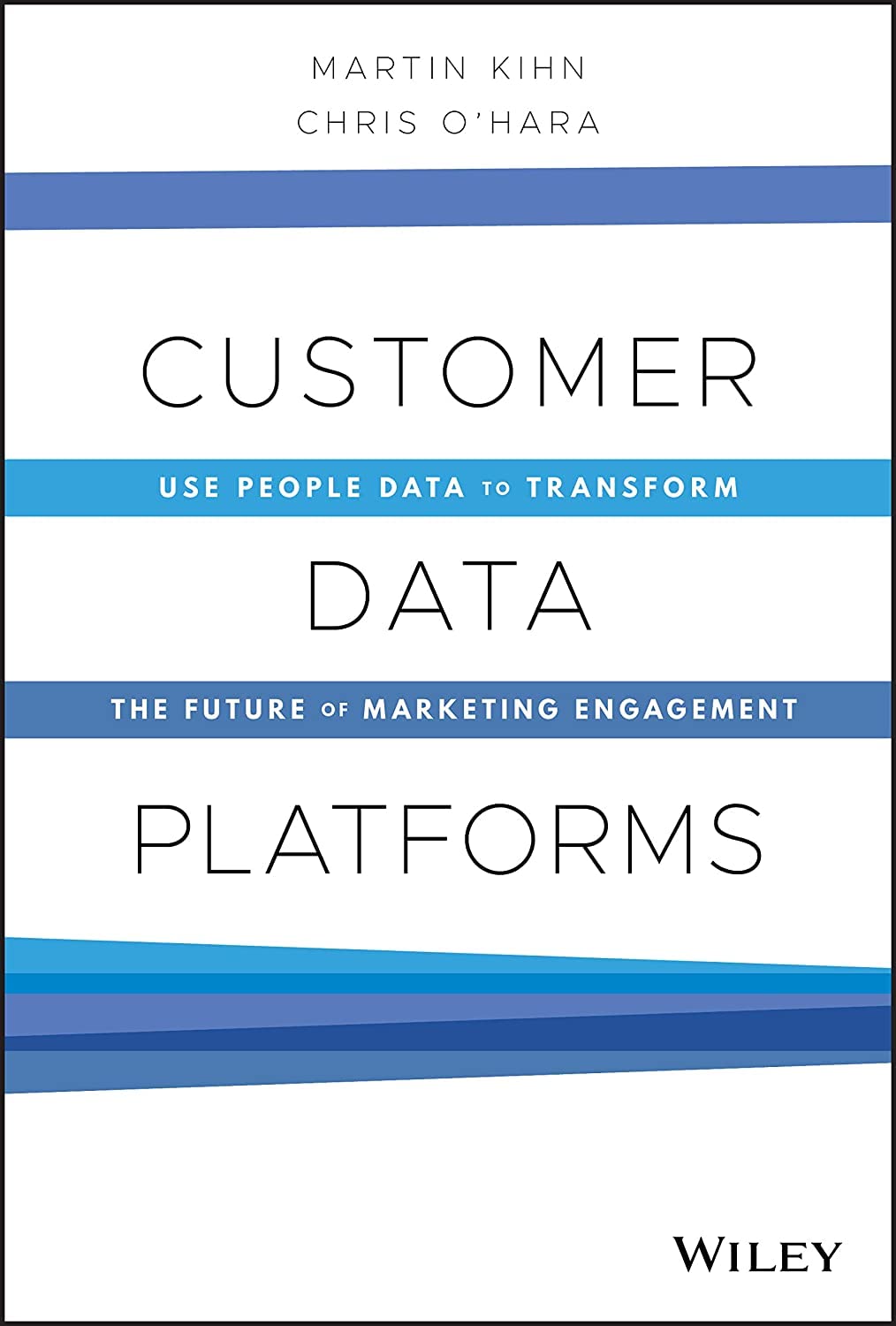 Customer Data Platforms: Use People Data to Transform the Future of Marketing Engagement,Used