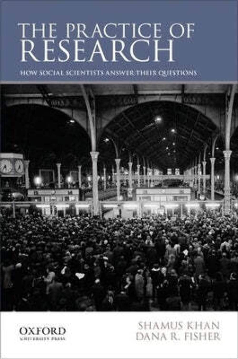 The Practice of Research: How Social Scientists Answer Their Questions,Used