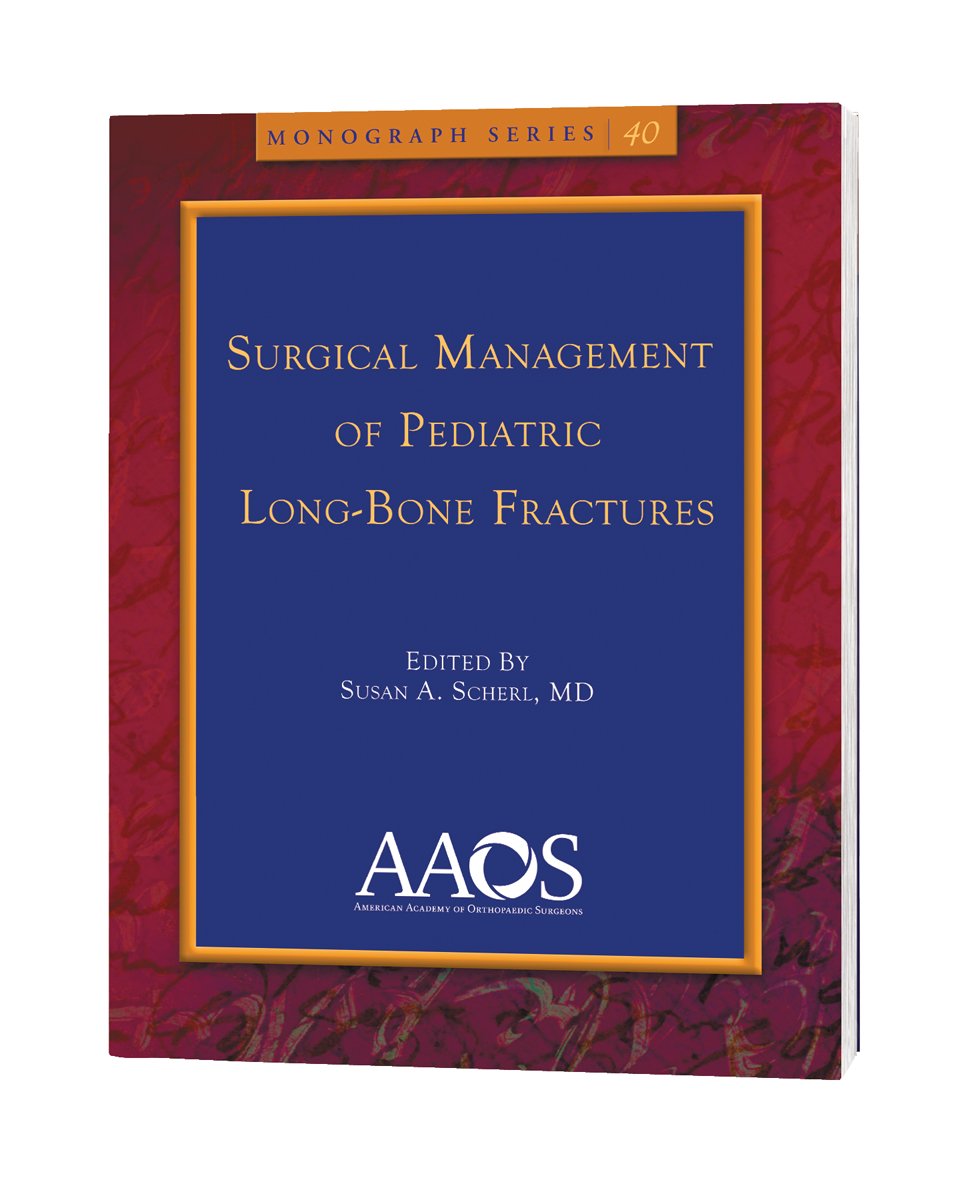 Surgical Management of Pediatric LongBone Fractures (Monograph Series (American Academy of Orthopaedic Surgeons)),Used