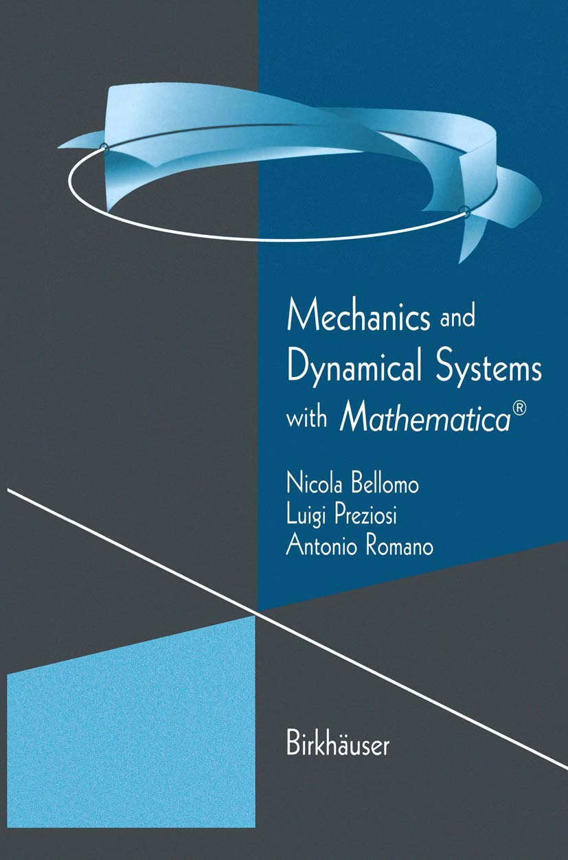 Mechanics And Dynamical Systems With Mathematica (Modeling And Simulation In Science, Engineering And Technology),Used