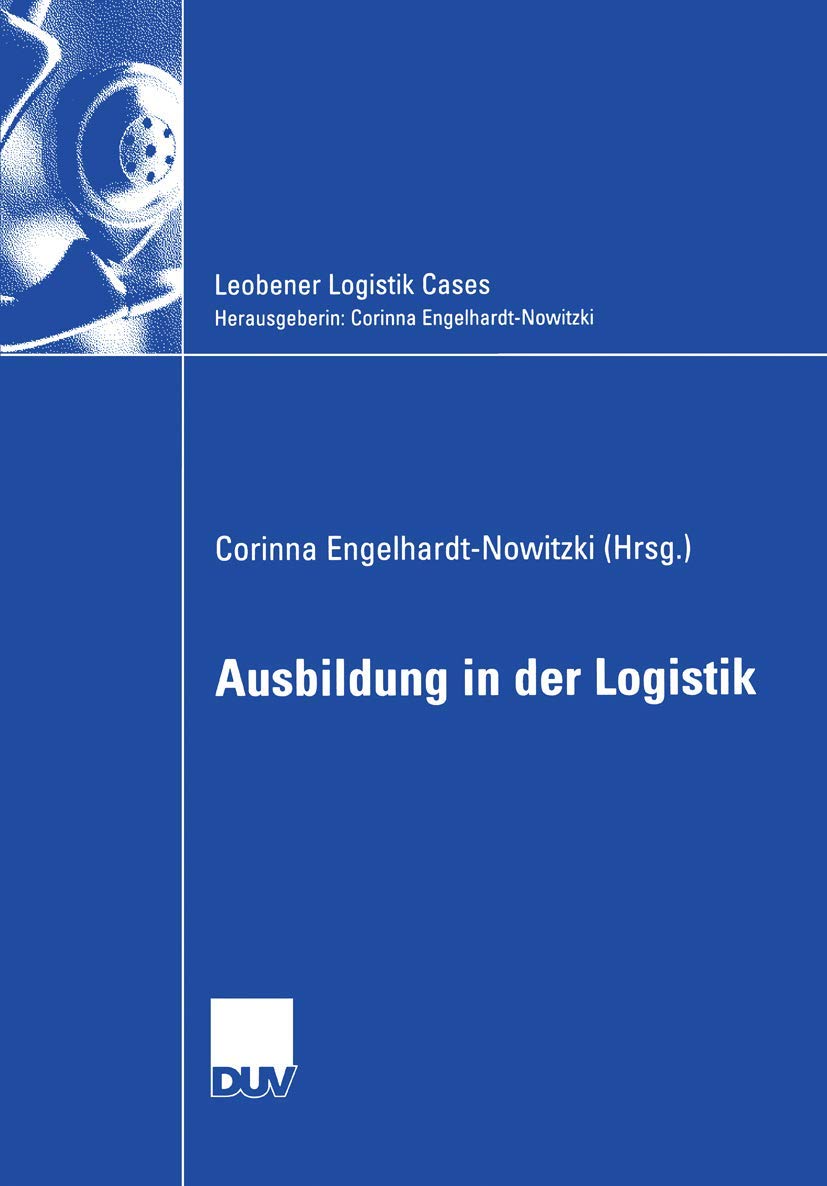 Ausbildung in der Logistik (Leobener Logistik Cases) (German Edition),Used