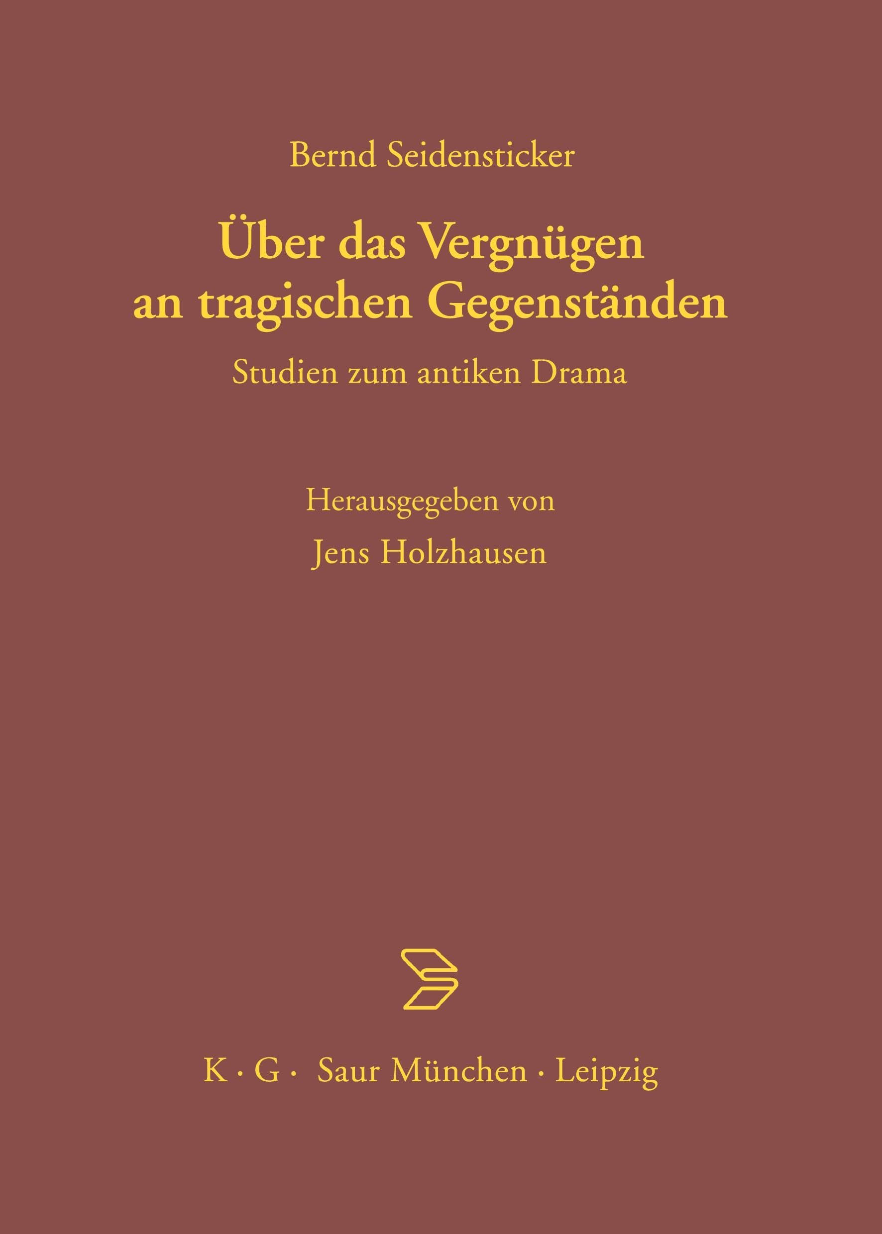 ber das Vergngen an tragischen Gegenstnden: Studien zum antiken Drama (German Edition),Used