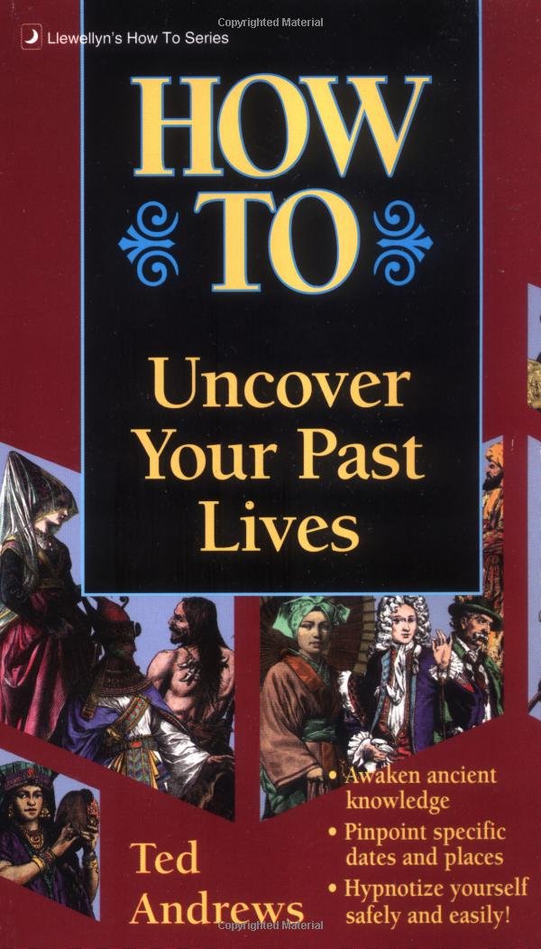 How to Uncover Your Past Lives (Llwellyn's How to Series),Used