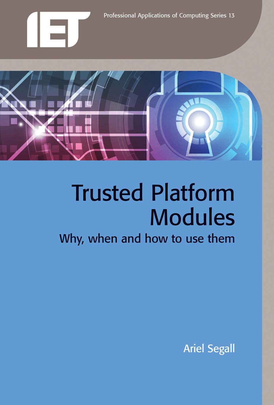 Trusted Platform Modules: Why, when and how to use them (Computing and Networks),Used