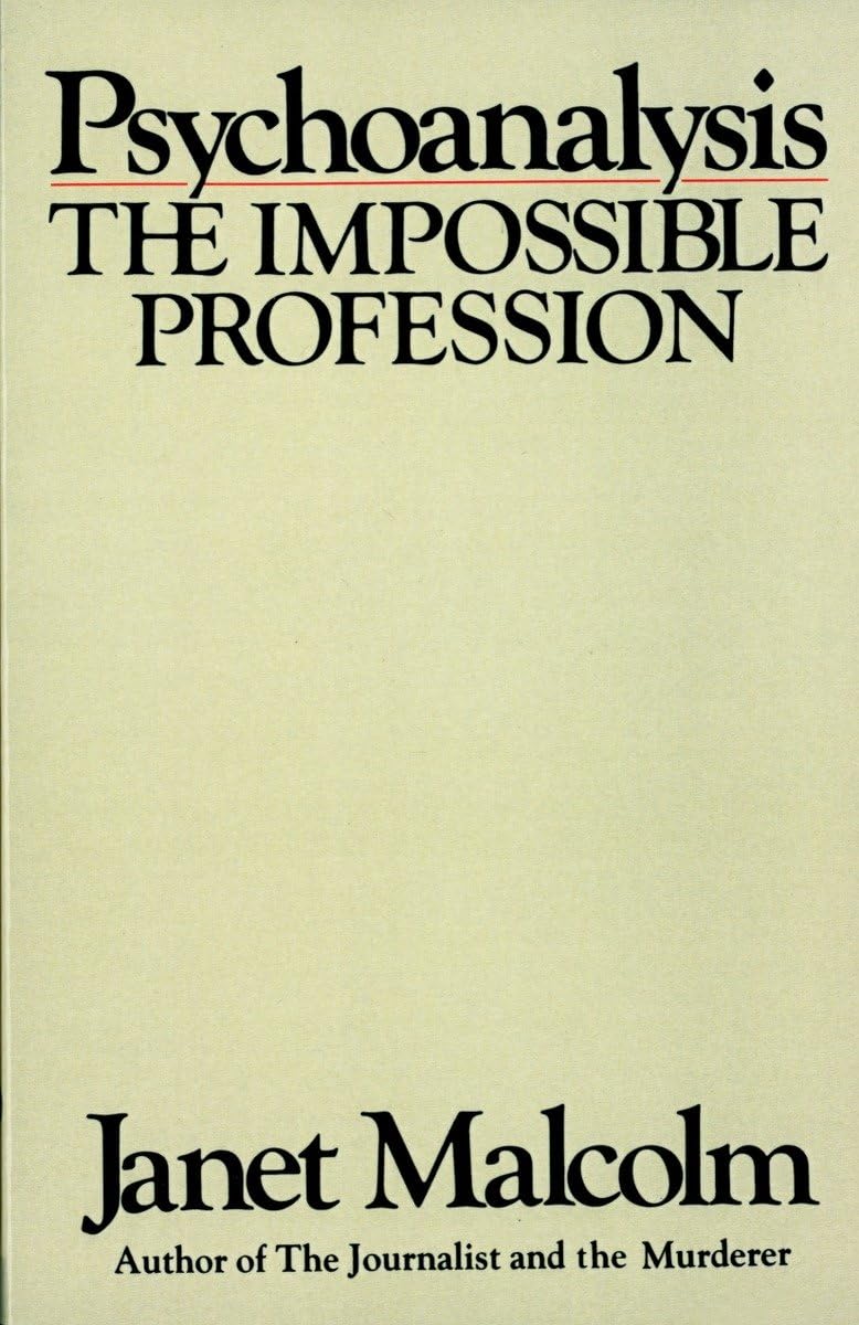 Psychoanalysis: The Impossible Profession,New