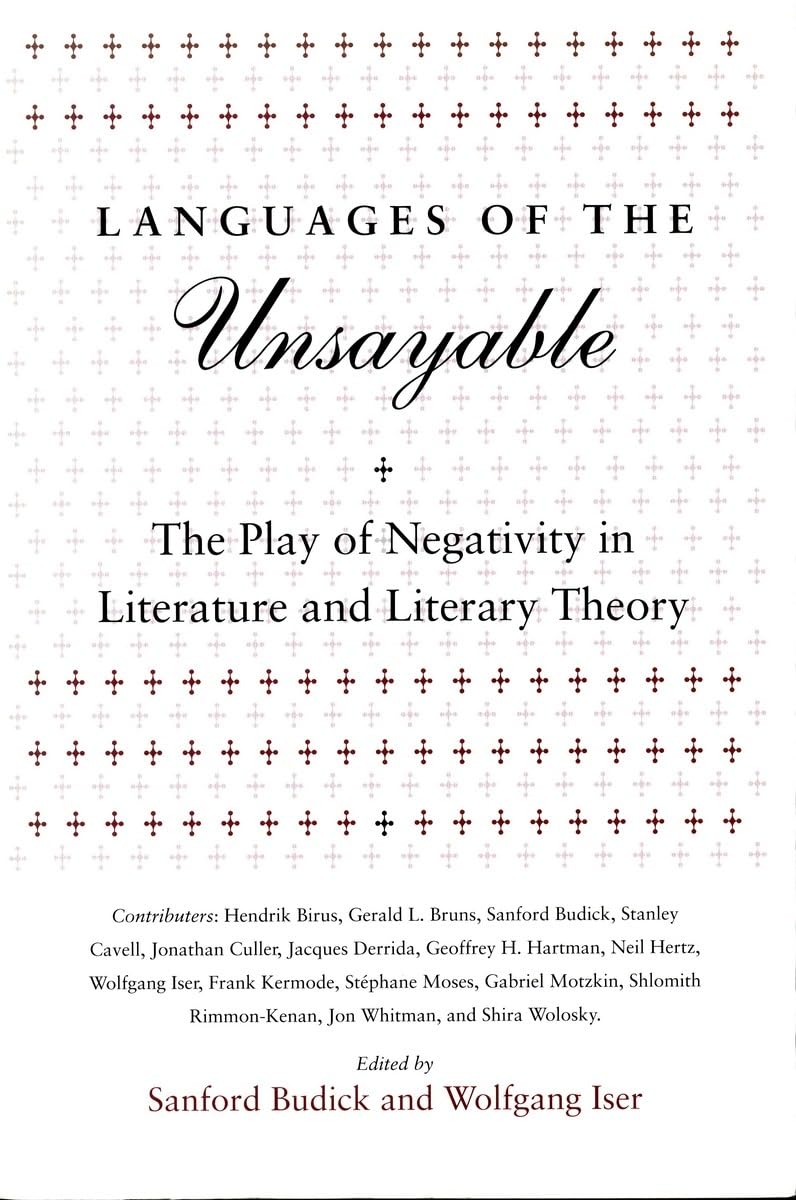 Languages of the Unsayable: The Play of Negativity in Literature and Literary Theory (Irvine Studies in the Humanities),Used