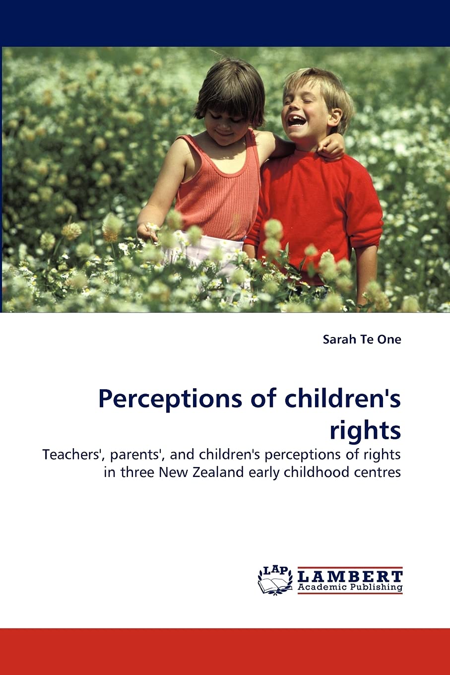 Perceptions of children's rights: Teachers', parents', and children's perceptions of rights in three New Zealand early childhood,Used
