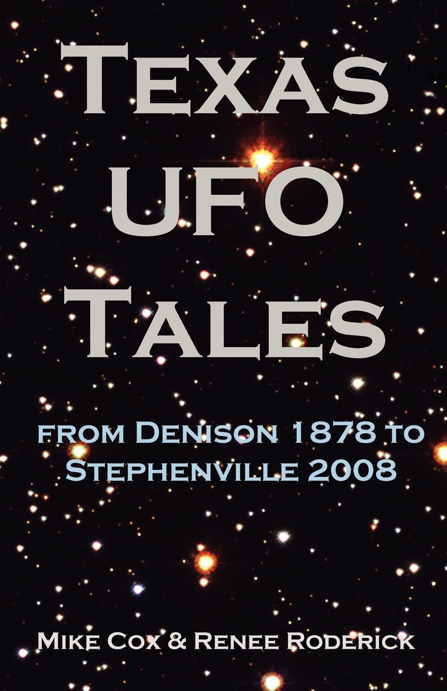 Texas Ufo Tales: From Denison 1878 To Stephenville 2008,Used