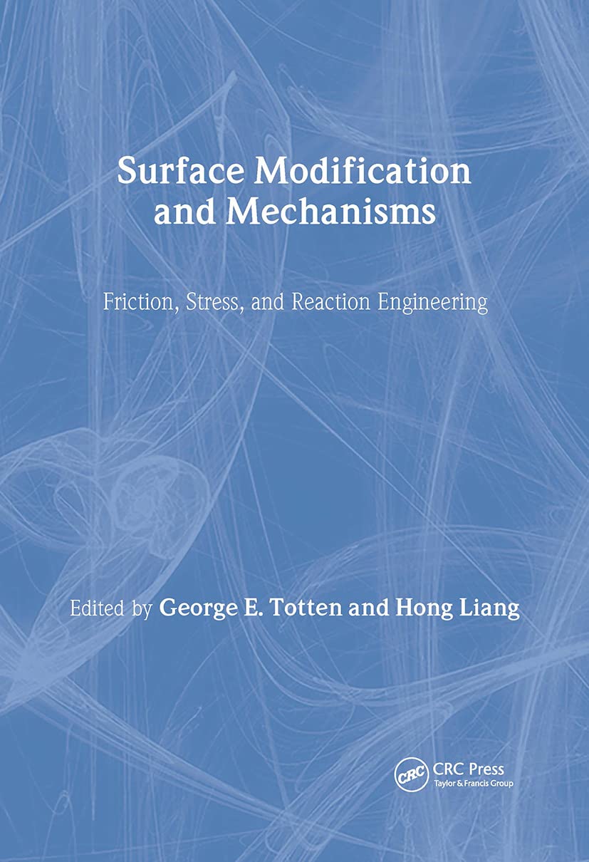 Surface Modification and Mechanisms: Friction, Stress, and Reaction Engineering,Used