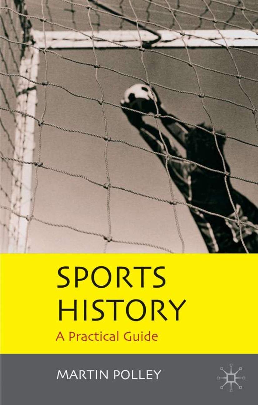 Sports History: A Practical Guide,Used