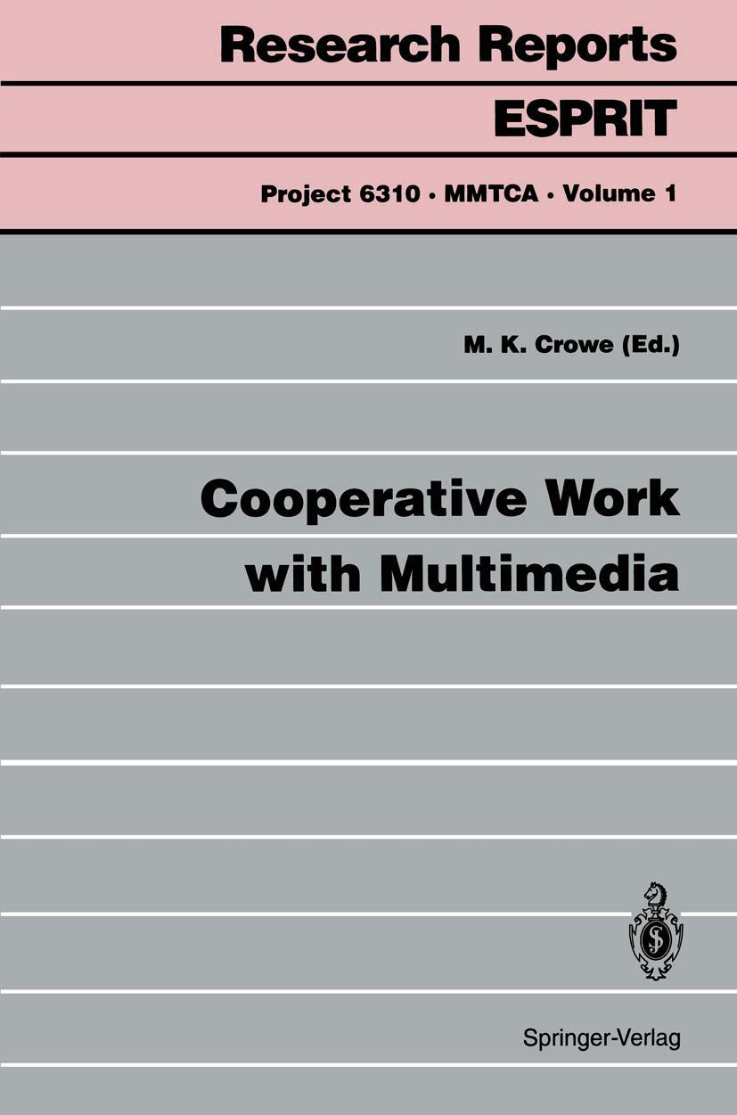 Cooperative Work with Multimedia (Research Reports Esprit, 1),Used