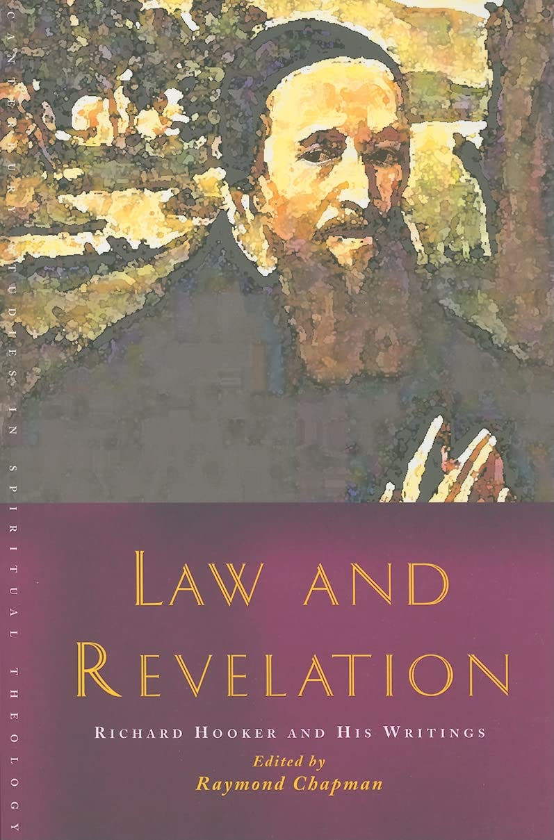 Law and Revelation: Richard Hooker and His Writings (Canterbury Studies in Spiritual Theology),Used