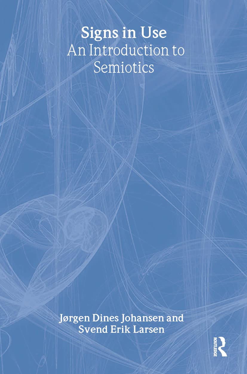 Signs in Use: An Introduction to Semiotics,Used