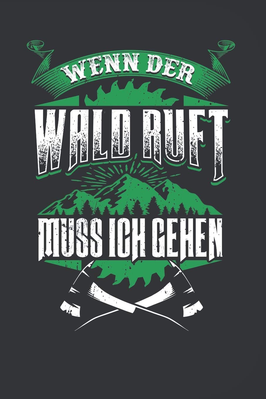 Wenn Der Wald Ruft Muss Ich Gehen Wochenkalender 2020: 120 Seiten Wochenkalender Kalender 2020 Fr Holzfller, Waldarbeiter, Frs,Used