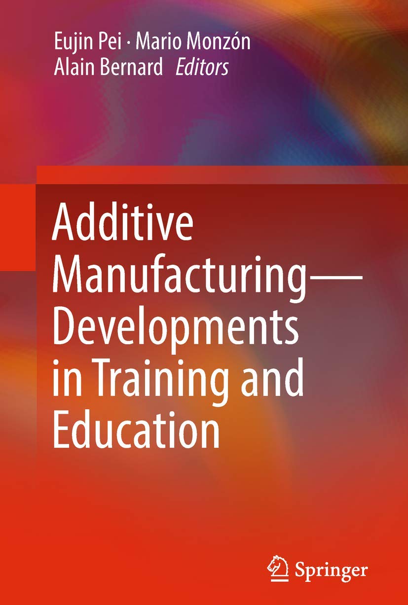 Additive Manufacturing Developments in Training and Education,Used