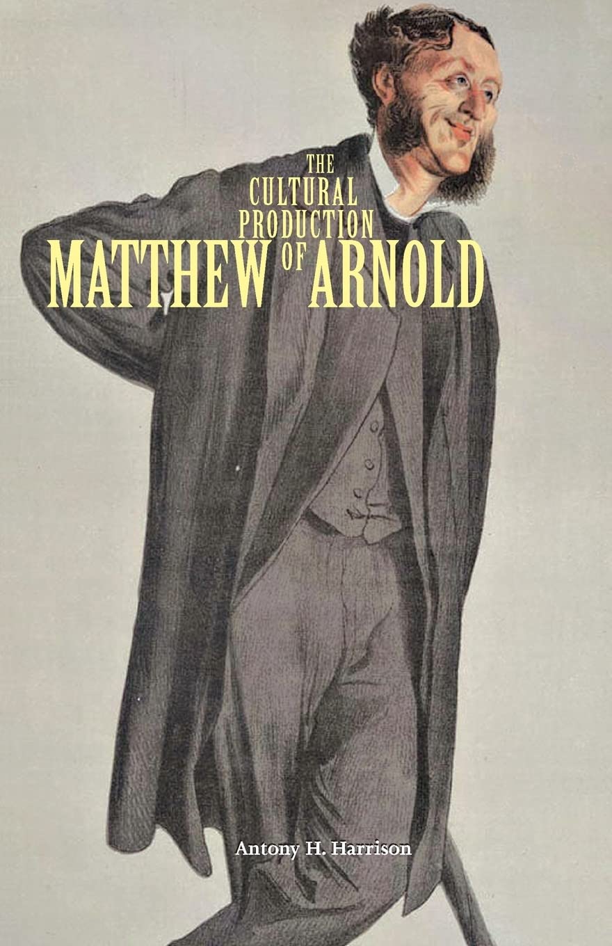 The Cultural Production of Matthew Arnold,Used