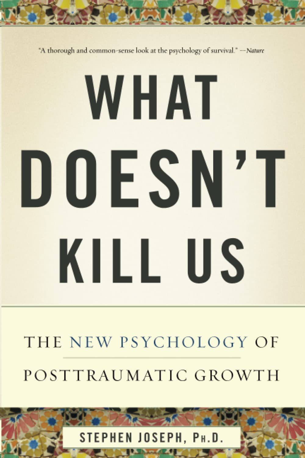 What Doesn't Kill Us,New