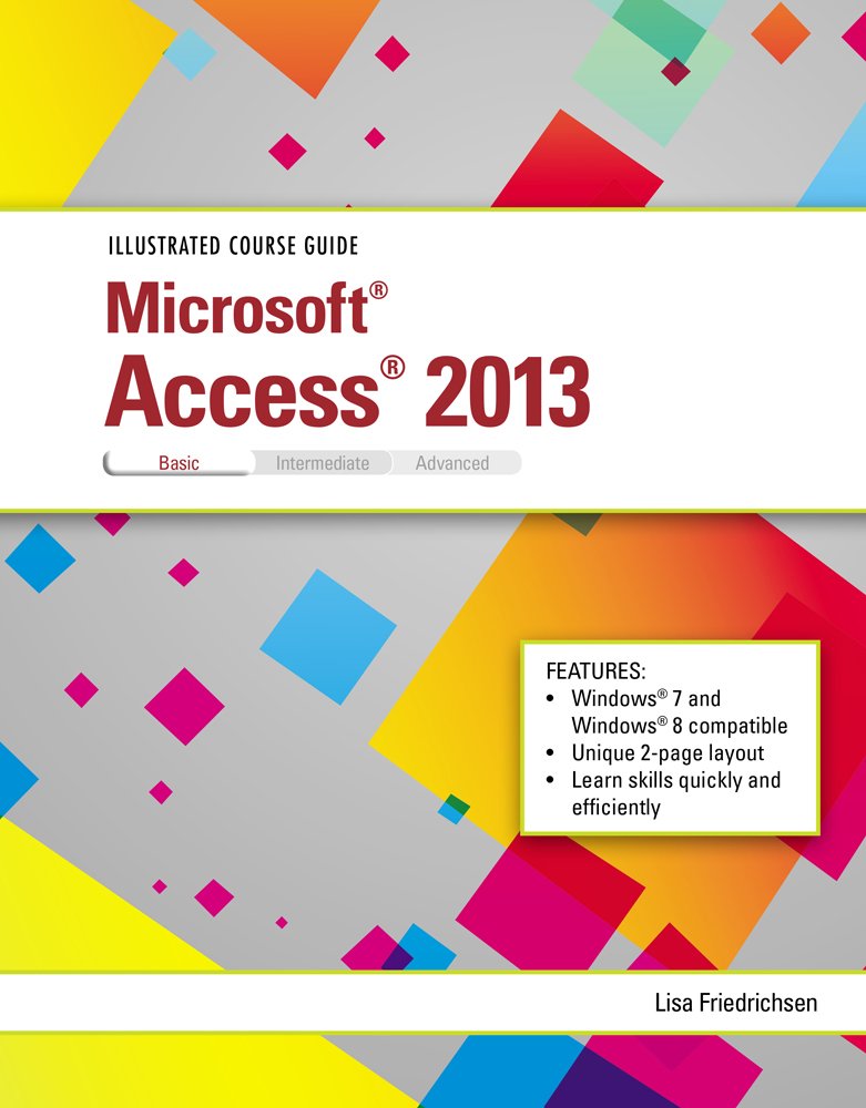 Illustrated Course Guide: Microsoft Access 2013 Basic,Used