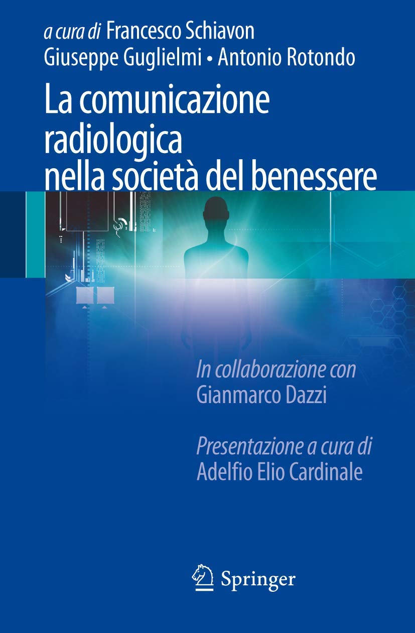 La comunicazione radiologica nella societ del benessere (Italian Edition),Used