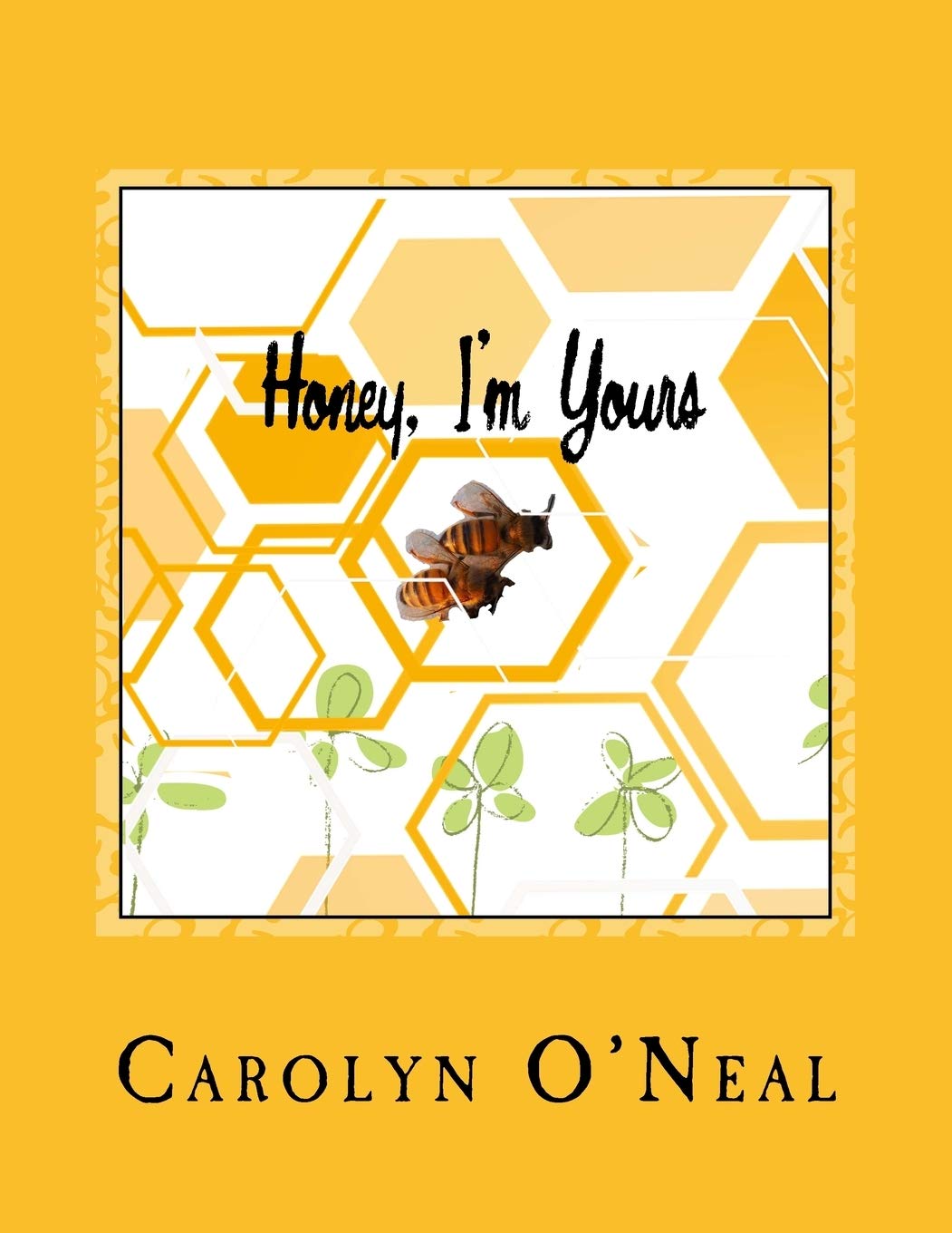 Honey, I'm Yours: Adventures in beekeeping,Used