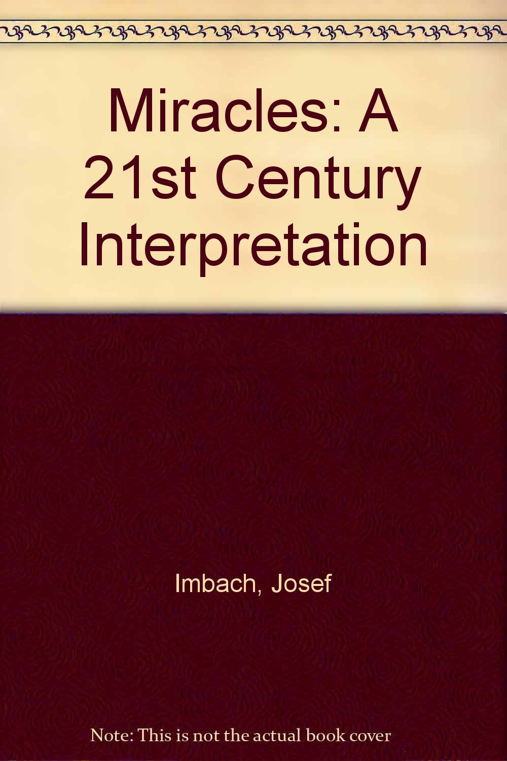 Miracles: A 21st Century Interpretation,New