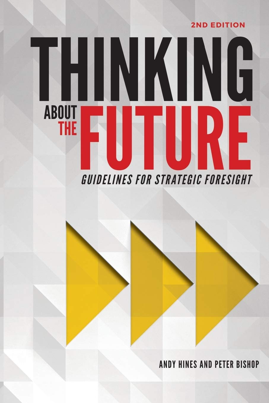 Thinking About The Future: Guidelines For Strategic Foresight,Used