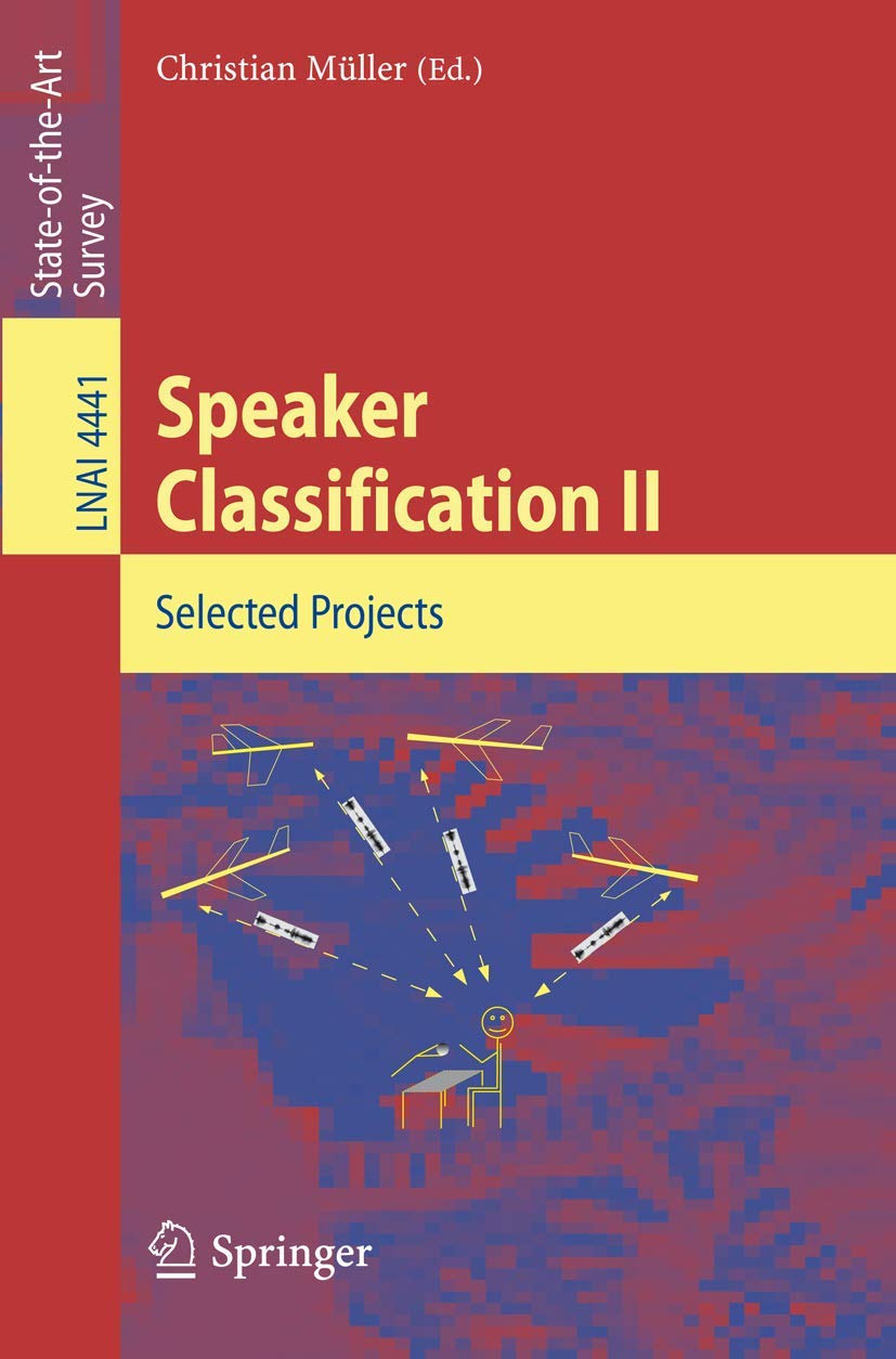 Speaker Classification II: Selected Papers (Lecture Notes in Computer Science, 4441),Used