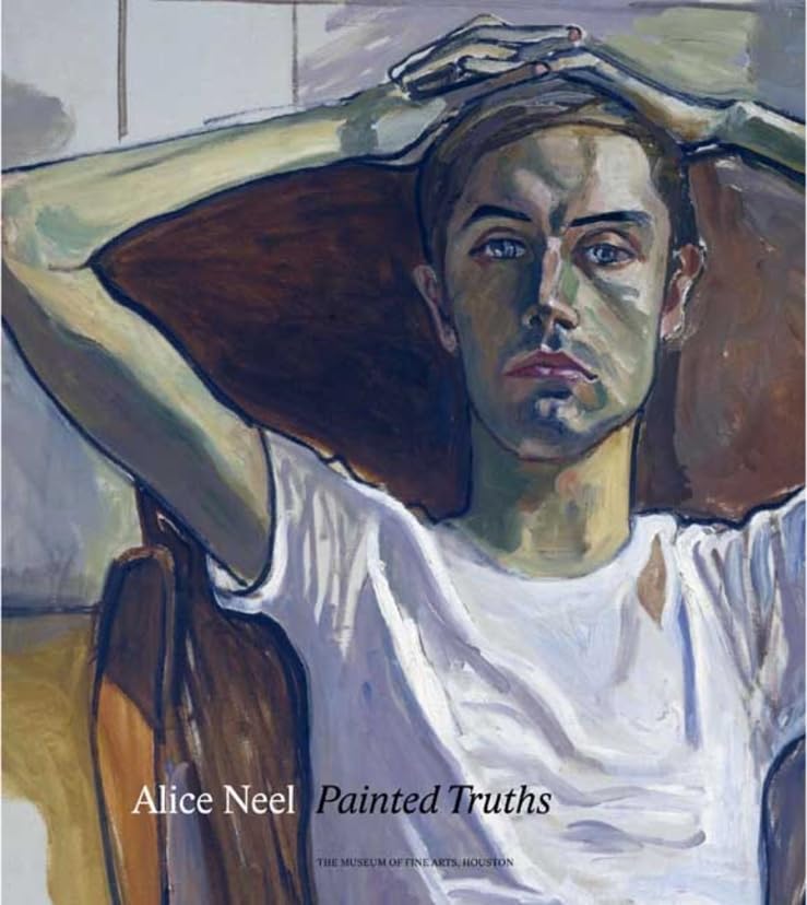 Alice Neel: Painted Truths,New