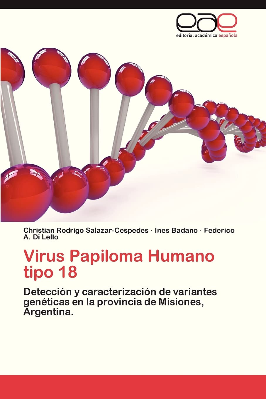 Virus Papiloma Humano tipo 18: Deteccin y caracterizacin de variantes genticas en la provincia de Misiones, Argentina. (Sp,Used