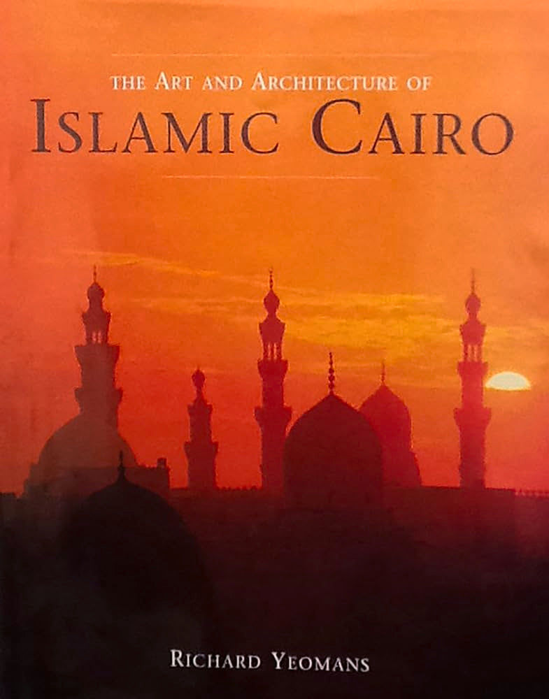 Art and Architecture of Islamic Cairo,Used