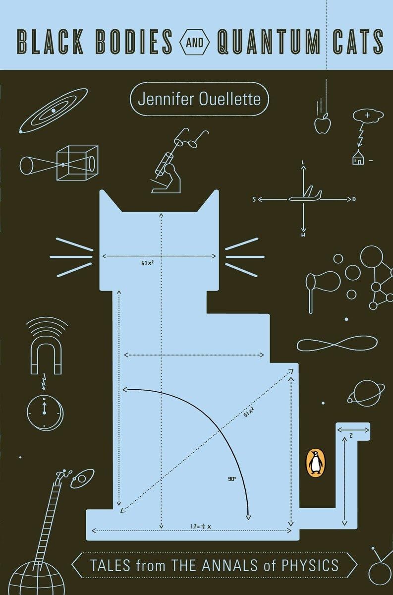 Black Bodies And Quantum Cats: Tales From The Annals Of Physics,New
