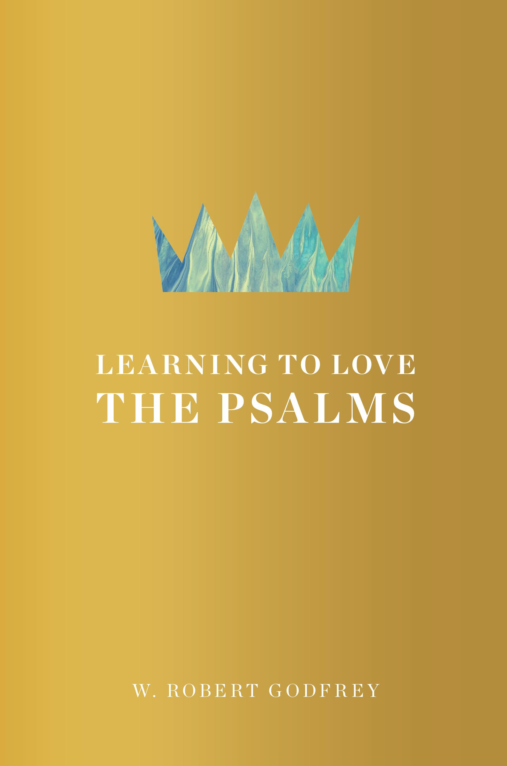 Learning to Love the Psalms,Used