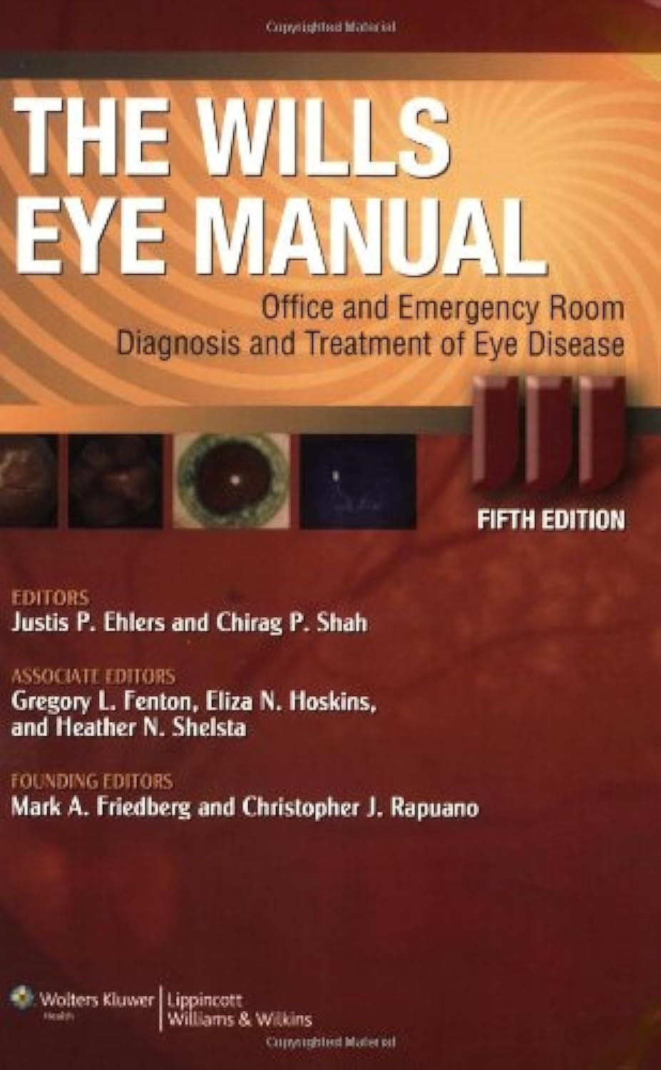 The Wills Eye Manual: Office And Emergency Room Diagnosis And Treatment Of Eye Disease (Rhee, The Wills Eye Manual),New