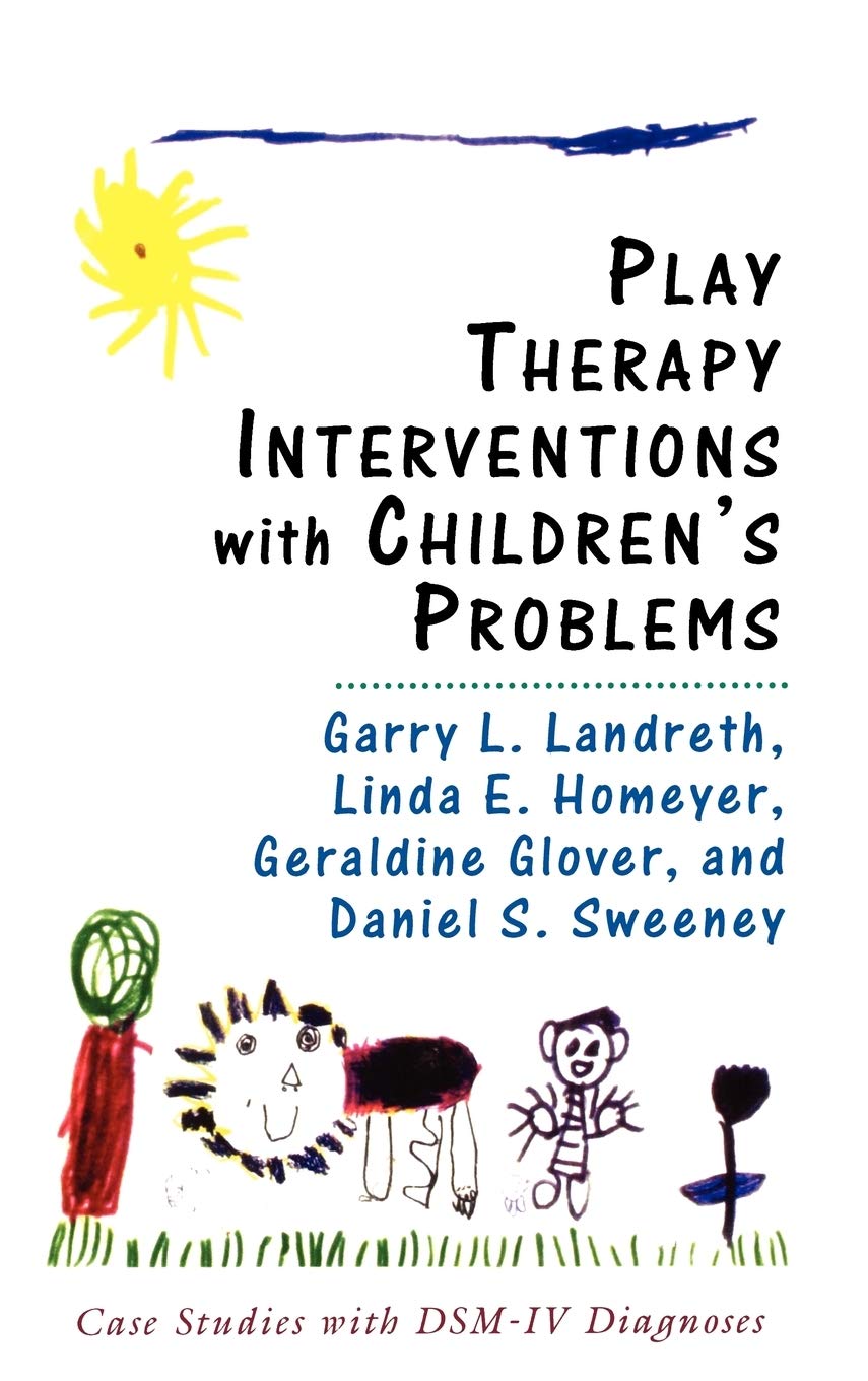Play Therapy Interventions With Children'S Problems: Case Studies With Dsmiv Diagnoses,Used