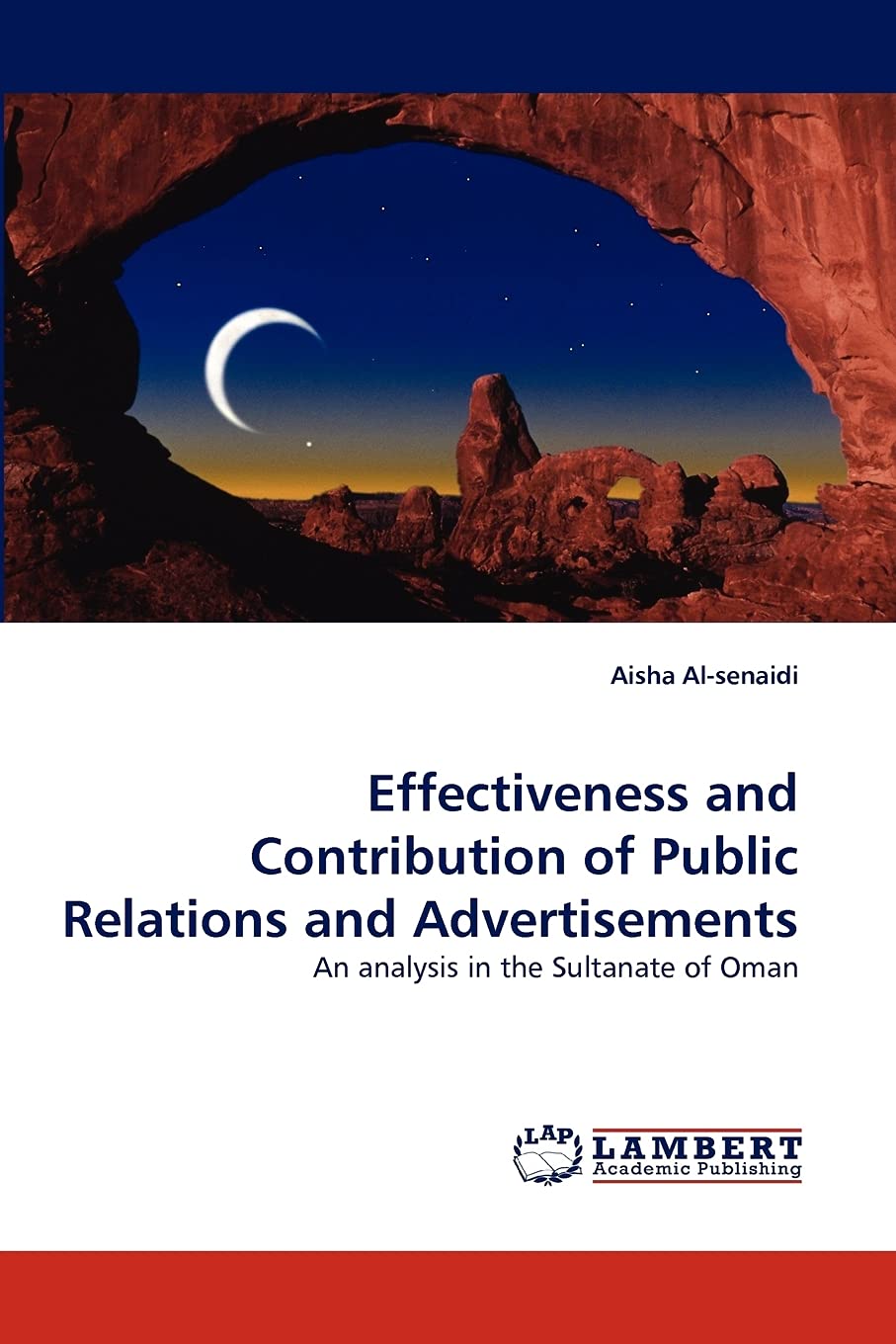 Effectiveness and Contribution of Public Relations and Advertisements: An analysis in the Sultanate of Oman,Used