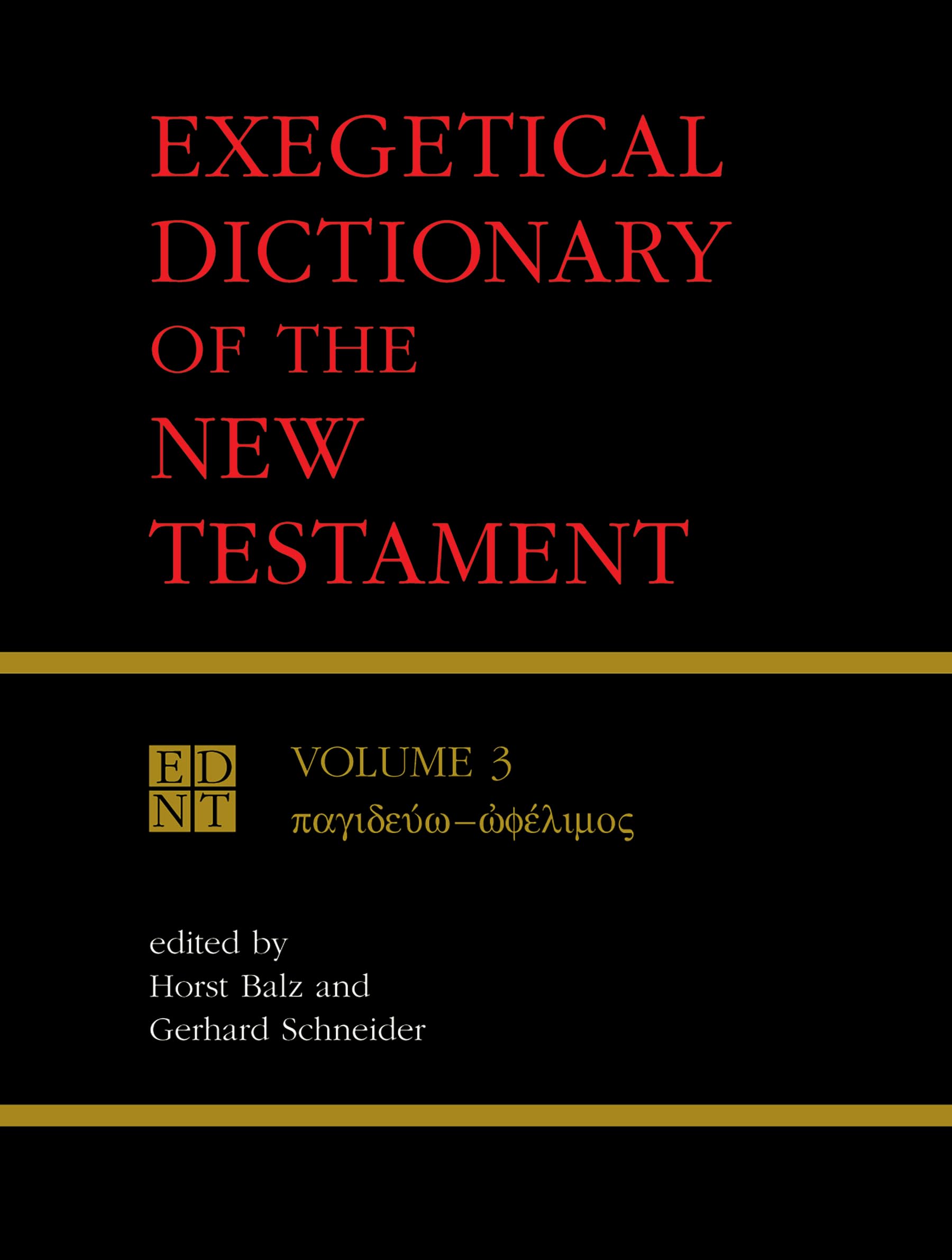 Exegetical Dictionary of the New Testament, Vol. 3,New