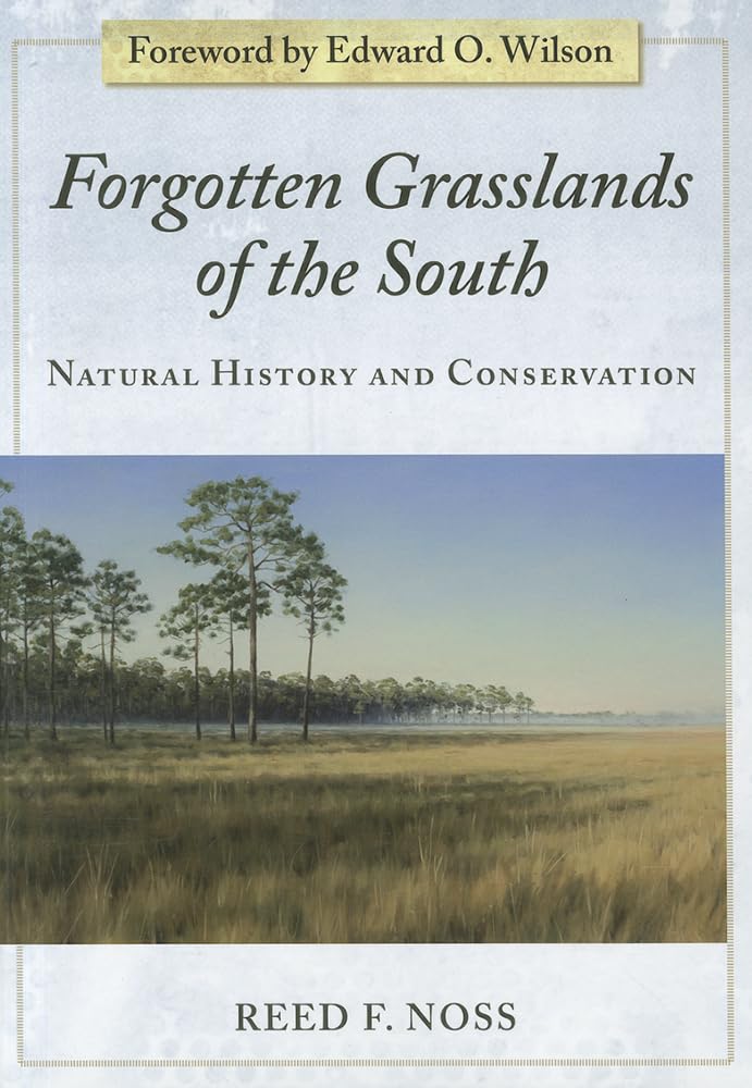 Forgotten Grasslands Of The South: Natural History And Conservation,Used
